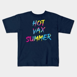 Hot Vax Summer Kids T-Shirt